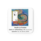 Cork back coaster with artwork from the poster for Opera in Williamsburg's La Traviata, performed September 12, 14, and 16, 2018
